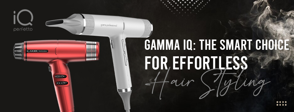 Gamma IQ: The Smart Choice for Effortless Hair Styling