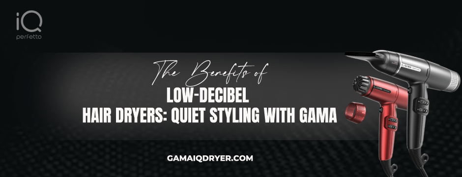 the-benefits-of-low-decibel-hair-dryer