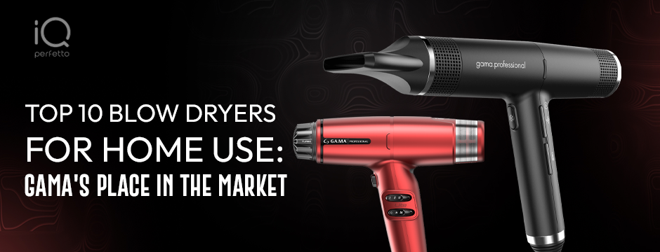 top-10-blow-dryers-for-home-use-gama